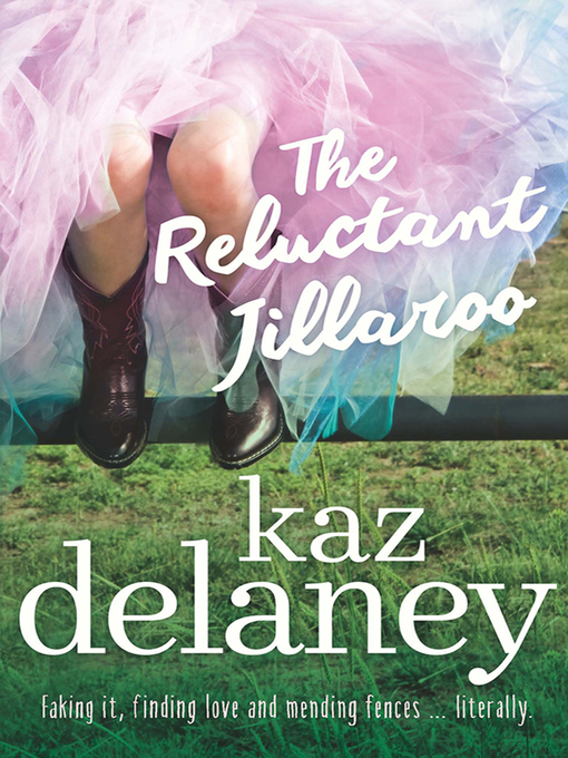 Title details for The Reluctant Jillaroo by Kaz Delaney - Wait list